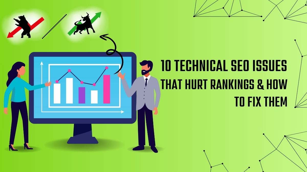 10 Technical SEO Issues That Hurt Rankings & How to Fix Them