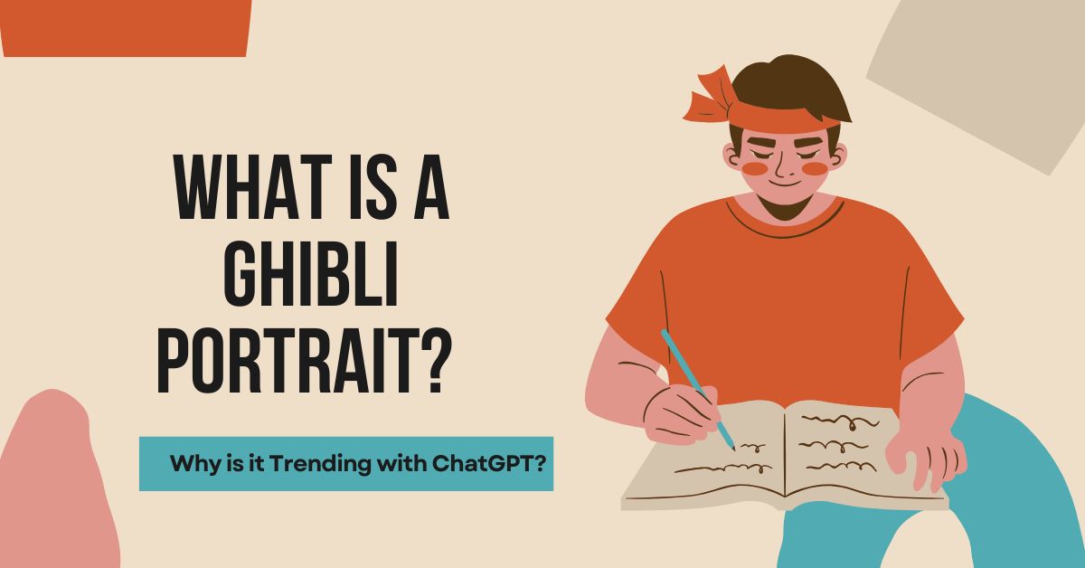What is a Ghibli Portrait?  Why is it Trending with ChatGPT?