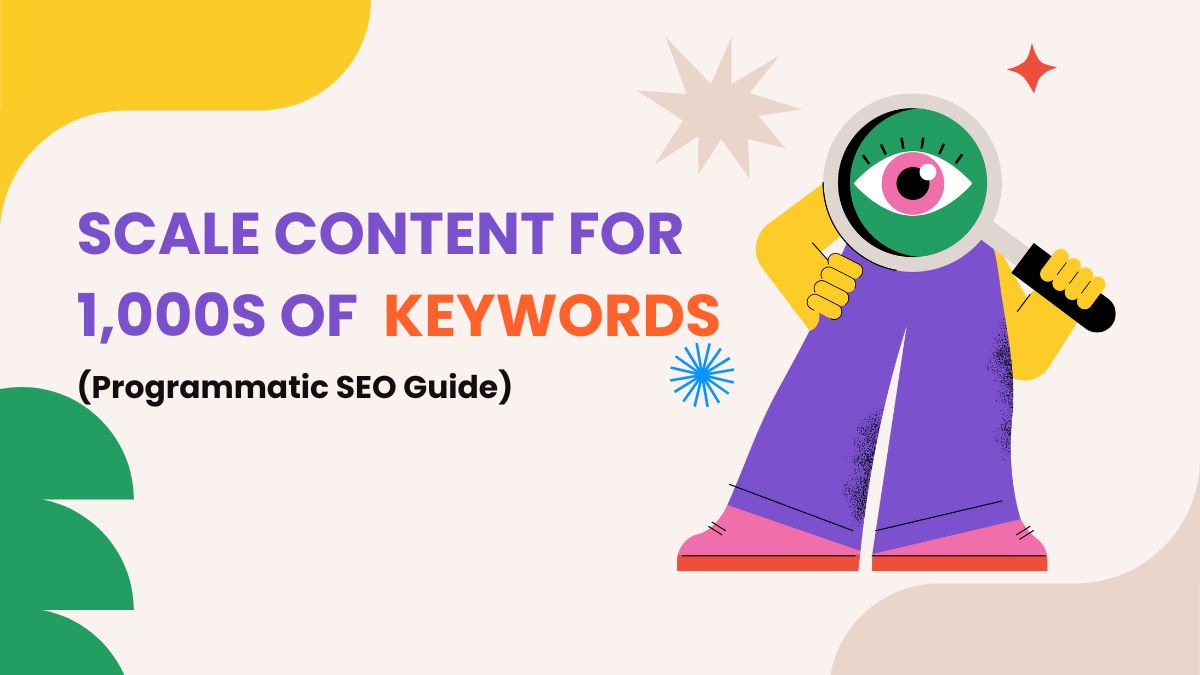Programmatic SEO Guide: Scale Content for 1,000s of Keywords