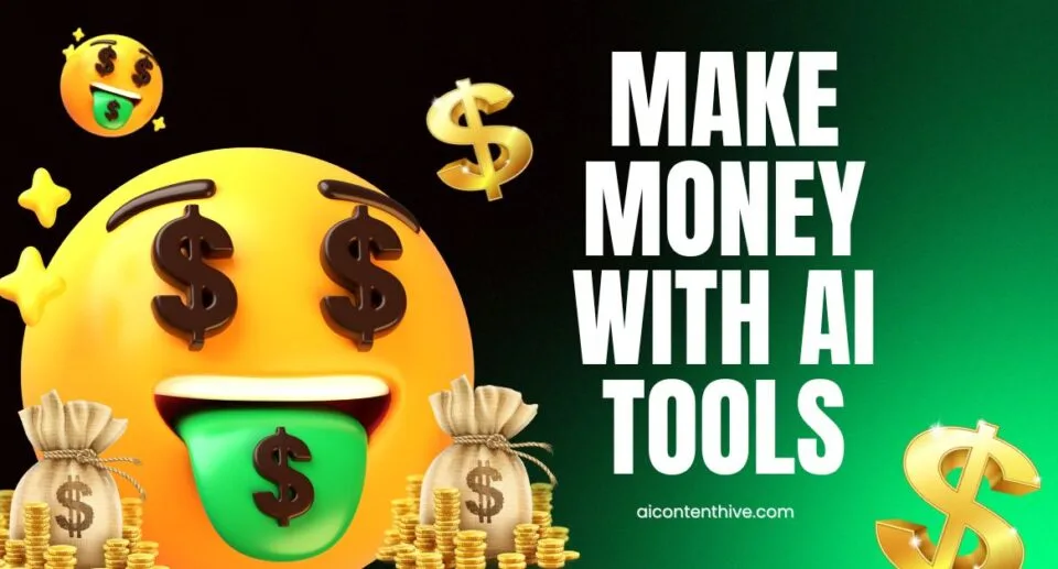 Money with AI Tools