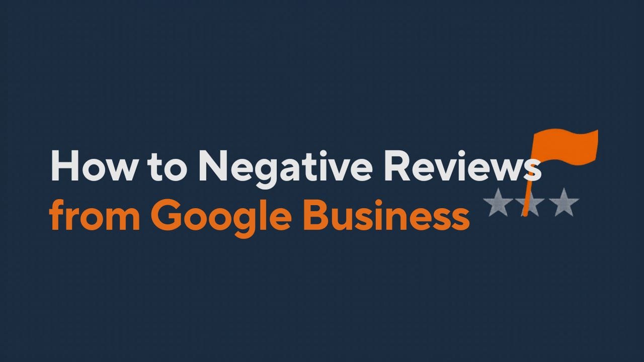 How to Remove Negative Reviews from Google Business Profile (GMB)