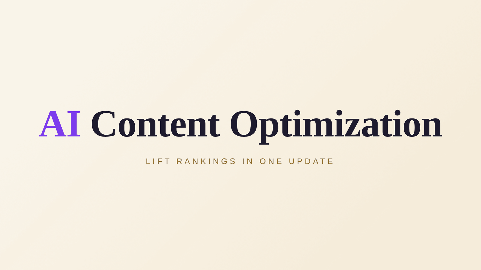 AI Content Optimization: Lift Rankings in One Update