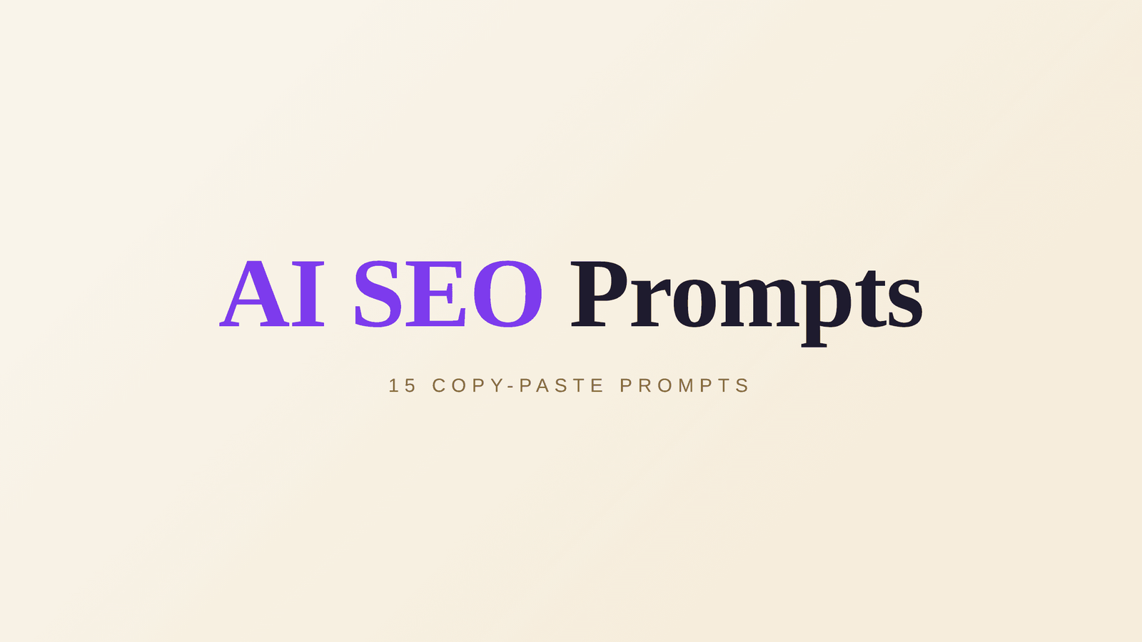 AI SEO Prompts: 15 Copy-Paste Prompts for 2026