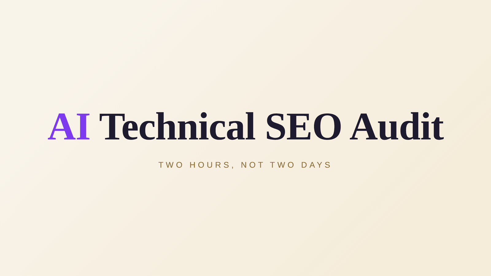 AI Technical SEO Audit: 2 Hours, Not 2 Days