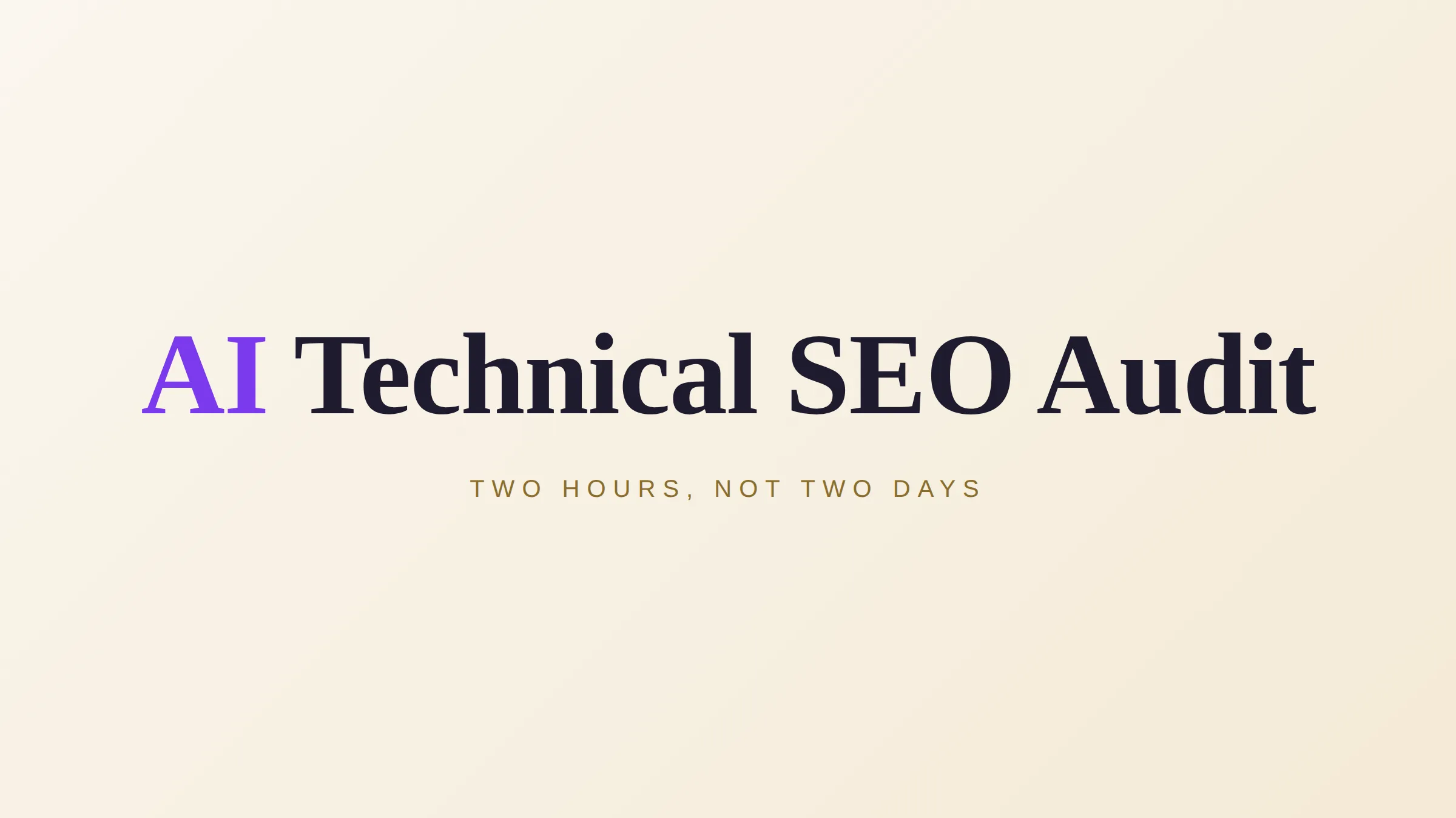 AI Technical SEO Audit: 2 Hours, Not 2 Days